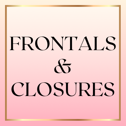 FRONTALS & CLOSURES